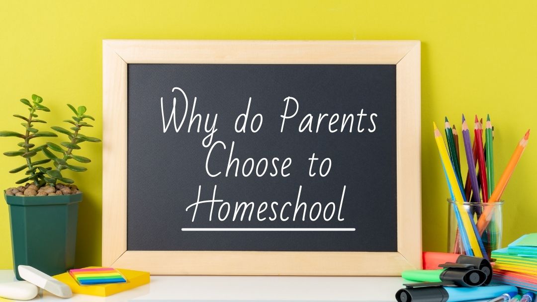 Top 5 Reasons Why Parents Are Choosing To Homeschool | Faith Based ...